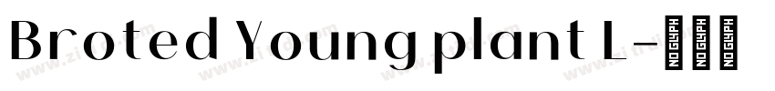 Broted Young plant L字体转换